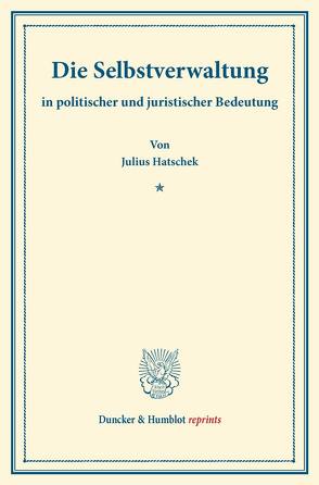 Die Selbstverwaltung von Hatschek,  Julius