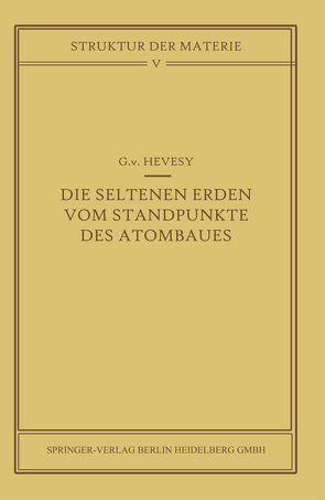 Die seltenen Erden vom Standpunkte des Atombaus von Hevesy,  G. v.