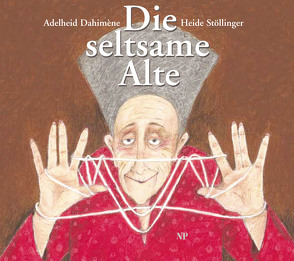 Die seltsame Alte von Dahiméne,  Adelheid, Stöllinger,  Heide