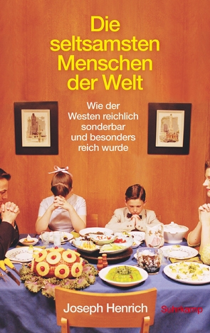 Die seltsamsten Menschen der Welt von Henrich,  Joseph, Lachmann,  Frank, Strasser,  Jan-Erik