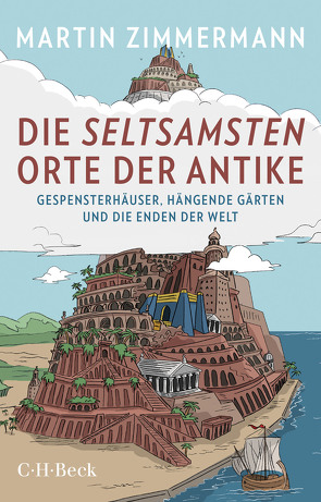 Die seltsamsten Orte der Antike von Wossagk,  Lukas, Zimmermann,  Martin