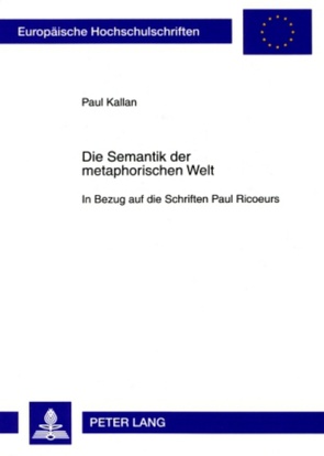 Die Semantik der metaphorischen Welt von Kallan,  Paul