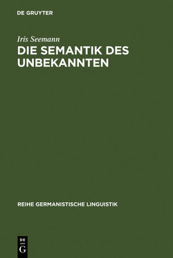 Die Semantik des Unbekannten von Seemann,  Iris