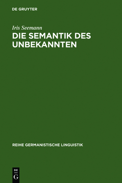 Die Semantik des Unbekannten von Seemann,  Iris