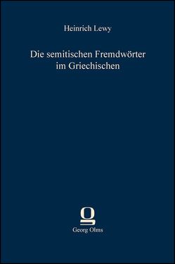 Die semitischen Fremdwörter im Griechischen von Lewy,  Heinrich