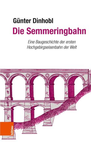 Die Semmeringbahn von Dinhobl,  Günter