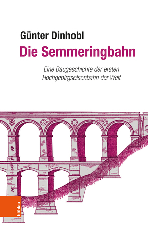 Die Semmeringbahn von Dinhobl,  Günter