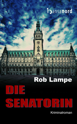 Die Senatorin von Lampe,  Rob