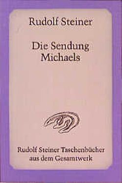 Die Sendung Michaels von Steiner,  Rudolf