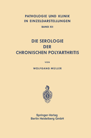 Die Serologie der Chronischen Polyarthritis von Heilmeyer,  L., Müller,  W.