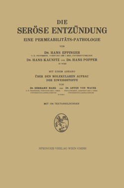 Die Seröse Entzündung von Eppinger,  Hans, Kaunitz,  Hans, Mark,  Hermann, Popper,  Hans, Wacek,  Anton von