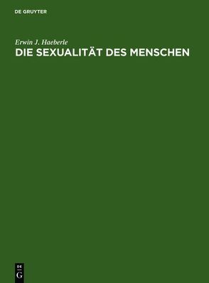 Die Sexualität des Menschen von Haeberle,  Erwin J.