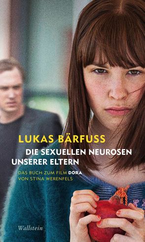 Die sexuellen Neurosen unserer Eltern von Bärfuss,  Lukas