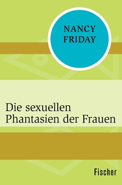 Die sexuellen Phantasien der Frauen von Friday,  Nancy, Rühl,  Antonia