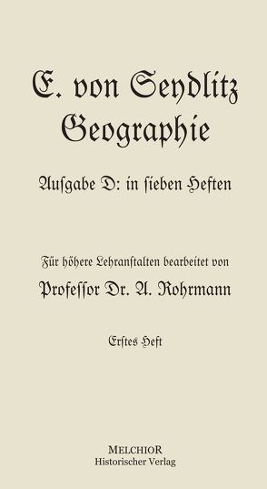 Die Seydlitzsche Geographie von Professor Dr. A. Rohrmann