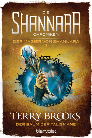 Die Shannara-Chroniken: Der Magier von Shannara 2 – Der Baum der Talismane von Brooks,  Terry, Helweg,  Andreas