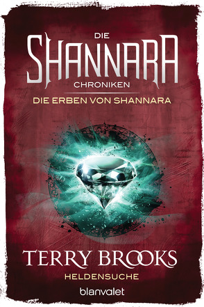 Die Shannara-Chroniken: Die Erben von Shannara 1 – Heldensuche von Brooks,  Terry, Tom,  Erna