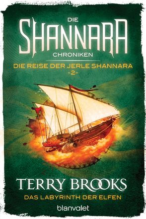 Die Shannara-Chroniken: Die Reise der Jerle Shannara 2 – Das Labyrinth der Elfen von Brooks,  Terry, Helweg,  Andreas