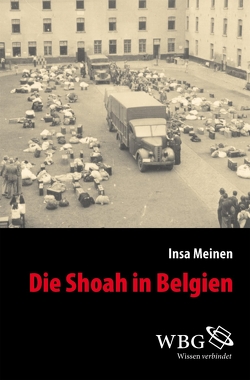 Die Shoah in Belgien von Meinen,  Insa