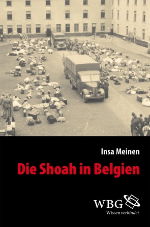 Die Shoah in Belgien von Meinen,  Insa