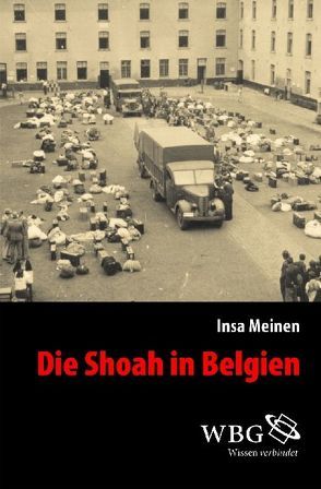 Die Shoah in Belgien von Meinen,  Insa