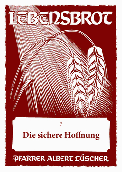 Die sichere Hoffnung – 7 von Lüscher,  Albert