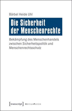 Die Sicherheit der Menschenrechte von Uhl,  Bärbel Heide