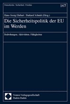 Die Sicherheitspolitik der EU im Werden von Ehrhart,  Hans-Georg, Schmitt,  Burkard