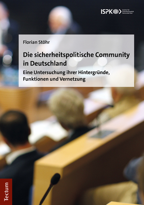 Die sicherheitspolitische Community in Deutschland von Stöhr,  Florian