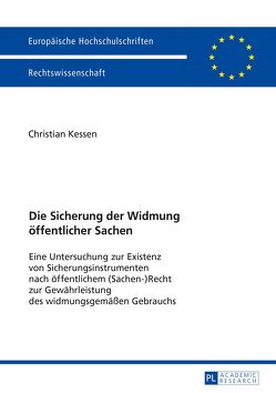 Die Sicherung der Widmung öffentlicher Sachen von Kessen,  Christian