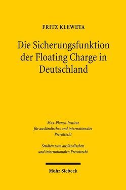 Die Sicherungsfunktion der Floating Charge in Deutschland von Kleweta,  Fritz