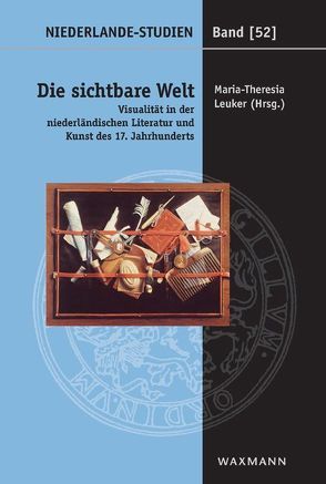 Die sichtbare Welt von Leuker,  Maria-Theresia