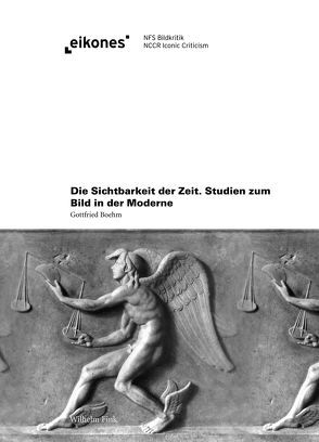 Die Sichtbarkeit der Zeit von Boehm,  Gottfried, Ubl,  Ralph