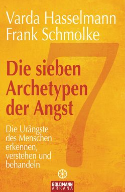 Die sieben Archetypen der Angst von Hasselmann,  Varda, Schmolke,  Frank