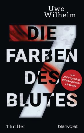 Die sieben Farben des Blutes von Wilhelm,  Uwe