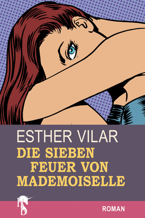 Die sieben Feuer von Mademoiselle von Vilar,  Esther