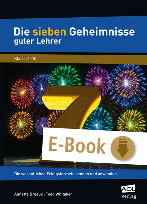 Die sieben Geheimnisse guter Lehrer von Breaux,  Annette, Whitaker,  Todd