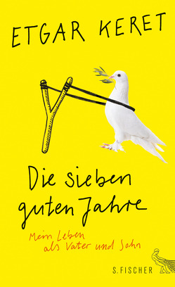 Die sieben guten Jahre von Kehlmann,  Daniel, Keret,  Etgar