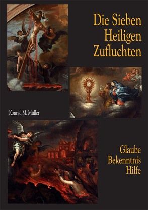 Die Sieben Heiligen Zufluchten von Müller,  Konrad M