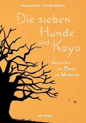 Die sieben Hunde und Koyo von Drabo,  Clément, Wiekort,  Cornelia