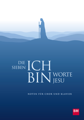 Die sieben Ich-bin-Worte Jesu