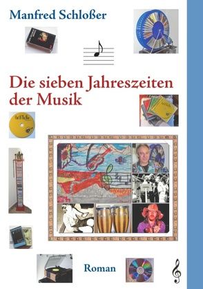 Die sieben Jahreszeiten der Musik von Schlösser,  Manfred