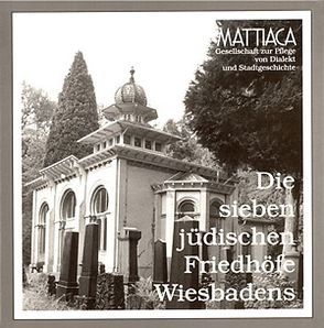 Die sieben jüdischen Friedhöfe Wiesbadens von Buschmann,  Hans G, Funk,  Birgit, Hohmann,  Bruno, Königsberger,  Peter, Leicher,  Günther, Vollmer,  Eva Ch