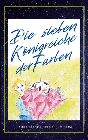 Die sieben Königreiche der Farben von Breuter-Widera,  Laura Bianca