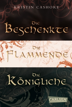 Die Beschenkte/Die Flammende/Die Königliche – Sammelband der Fantasy-Serie (Die sieben Königreiche) von Brender,  Irmela, Cashore,  Kristin, Diestelmeier,  Katharina