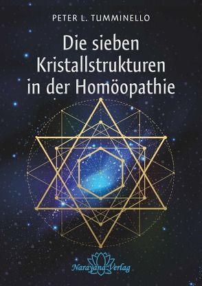 Die sieben Kristallstrukturen in der Homöopathie von Tumminello,  Peter