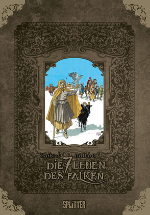 Die sieben Leben des Falken – erster Zyklus (limitierte Sonderedition) von Cothias,  Patrick, Juillard,  André