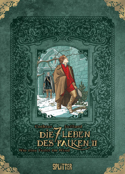 Die sieben Leben des Falken – zweiter Zyklus (limitierte Sonderedition) von Cothias,  Patrick, Juillard,  André