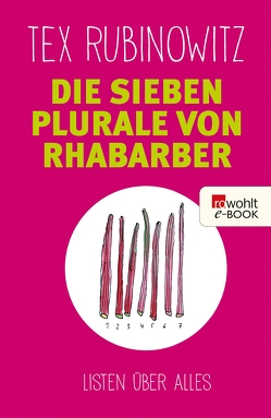 Die sieben Plurale von Rhabarber von Rubinowitz,  Tex