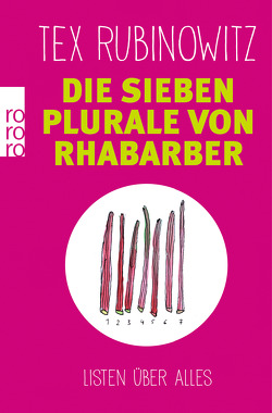 Die sieben Plurale von Rhabarber von Rubinowitz,  Tex